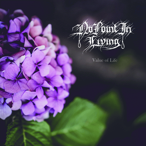 No Point In Living : Value of Life